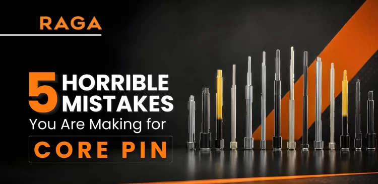 5 Horrible Mistakes You Are Making for Core Pin