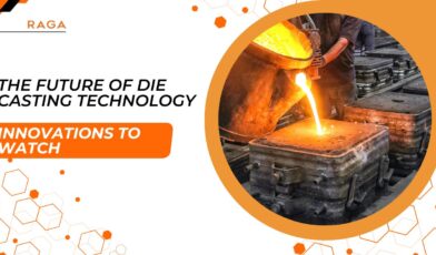 The Future of Die Casting Technology: Innovations to Watch