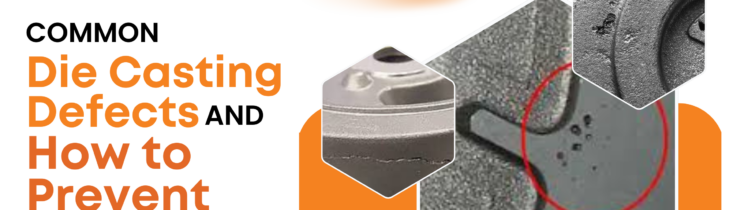 “Graphic titled ‘Common Die Casting Defects and How to Prevent Them’ by RAGA, featuring close-up images of metal cast parts with visible surface defects such as porosity and rough texture, highlighted with a red circle.”