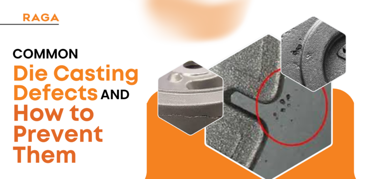 “Graphic titled ‘Common Die Casting Defects and How to Prevent Them’ by RAGA, featuring close-up images of metal cast parts with visible surface defects such as porosity and rough texture, highlighted with a red circle.”