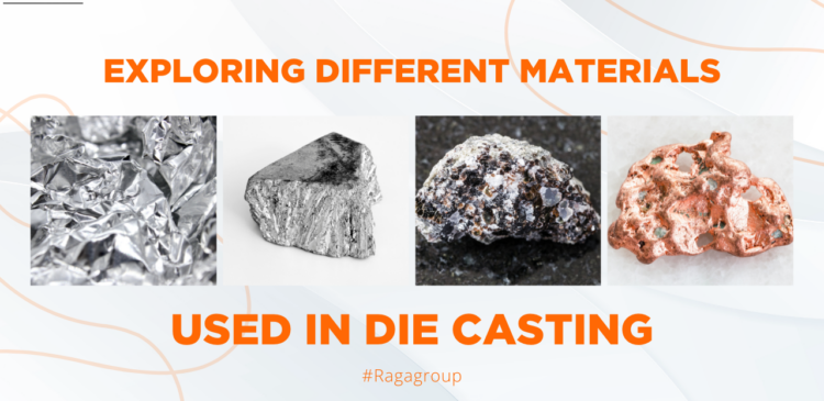 Exploring Different Materials Used in Die Casting