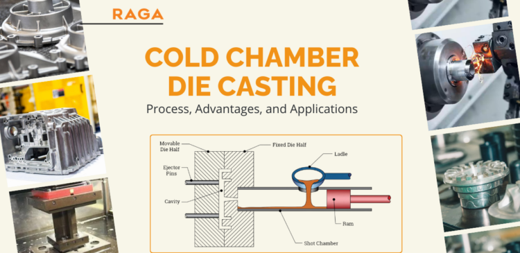 Cold Chamber Die Casting: Process, Advantages, and Applications