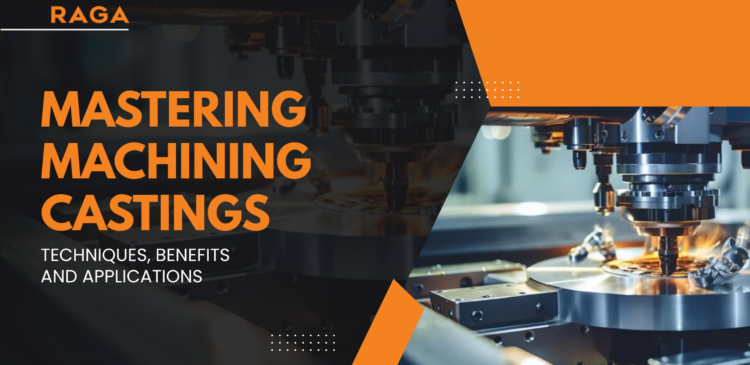Banner showing CNC milling machines machining metal castings with the headline “Mastering Machining Castings: Techniques, Benefits and Applications” on a black and orange industrial-themed background.