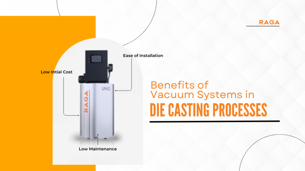 Benefits of Vacuum Systems in Die Casting Processes