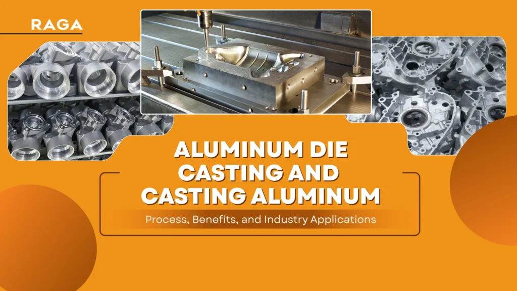 Aluminum Die Casting and Casting Aluminum Process, Benefits, and Industry Applications