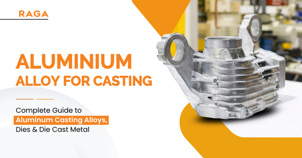 Aluminium Alloy for Casting: Complete Guide to Aluminum Casting Alloys, Dies & Die Cast Metal