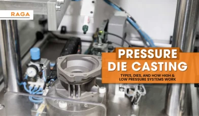 Pressure Die Casting Types, Dies, and How High & Low Pressure Systems Work