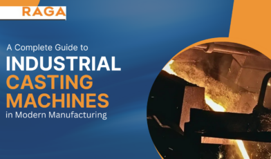 A Complete Guide to Industrial Casting Machines in Modern Manufacturing