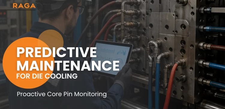 Predictive Maintenance for Die Cooling Proactive Core Pin Monitoring